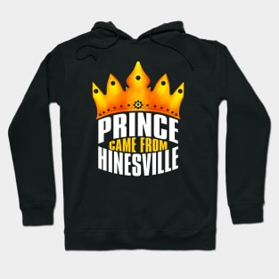 Prince Came From Hinesville, Hinesville Georgia Hoodie